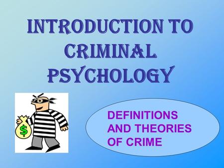 Introduction to criminal psychology