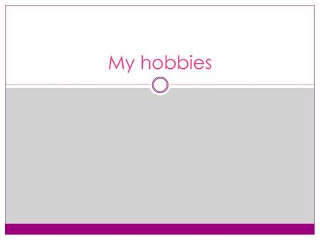 My hobbies. Handball Handball is one of my hobbies. I like this sport because is a team game. Disadvantages of the sport are that you can injure very.