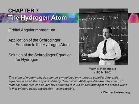 CHAPTER 7 The Hydrogen Atom