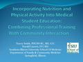 Tracey Smith, PHCNS-BC, MS, CLC Harald Lausen, DO, MA Southern Illinois University School Of Medicine Department of Family & Community Medicine Springfield,