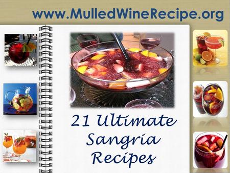 Www.MulledWineRecipe.org. A traditional wine punch that is a combination of red wine and fruits. www.MulledWineRecipe.Org.