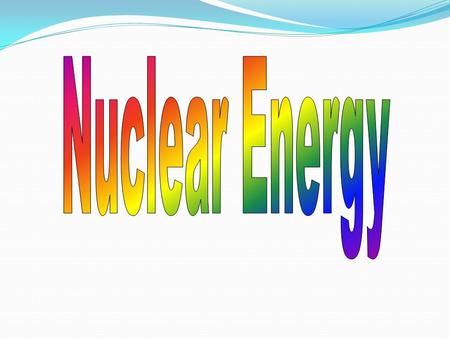 Splitting an atom’s nucleus Used in Nuclear Power Plants Uranium is the fuel Control rods in a power plant keep the reaction from meting down.