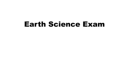 Earth Science Exam.