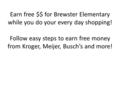 Earn free $$ for Brewster Elementary while you do your every day shopping! Follow easy steps to earn free money from Kroger, Meijer, Busch’s and more!