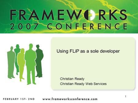 1 Using FLiP as a sole developer Christian Ready Christian Ready Web Services.