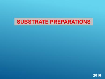 2016 SUBSTRATE PREPARATIONS. SUBSTRATE PREPARATION METHODS FOR CONCRETE Very Course Profile Scabbling – Suitable for very aged, weak or contaminated substrates.