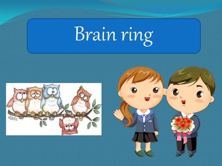 Brain ring.