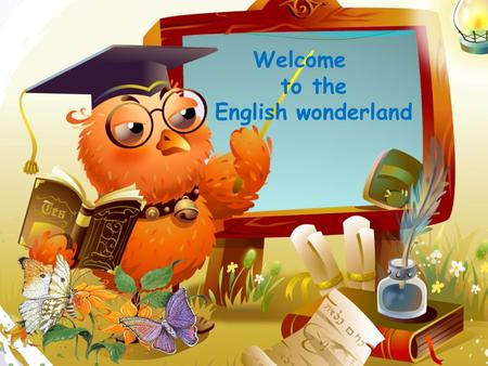 Welcome to the English wonderland Let’s travel by …