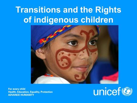 Transitions and the Rights of indigenous children.