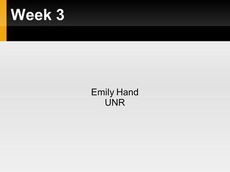 Week 3 Emily Hand UNR. Online Multiple Instance Learning The goal of MIL is to classify unseen bags, instances, by using the labeled bags as training.