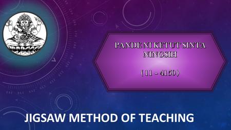 JIGSAW METHOD OF TEACHING. The purpose of Jigsaw is to develop teamwork and cooperative learning skills within all students. In addition it helps.