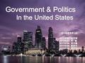 Government & Politics 3 Individual Freedom Strong Government The bigger and stronger the government becomes, the more dangerous many Americans believe.