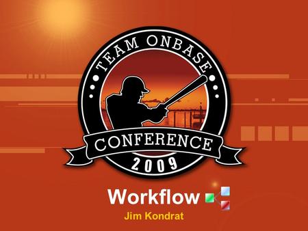 Workflow Jim Kondrat. Searching… Pulling… Poor Accountability… Process Variation… Duplicate Invoices… Poor Work Distribution… Missing Vendor Terms!