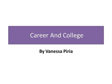 Career And College By Vanessa Piria. Interior Design Interior designers make interior spaces functional, safe, and beautiful for almost every type of.