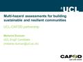 Multi-hazard assessments for building sustainable and resilient communities UCL-CAFOD partnership Melanie Duncan UCL EngD Candidate