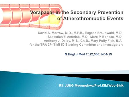 R3 JUNG Myounghwa/Prof.KIM Woo-Shik N Engl J Med 2012;366:1404-13.