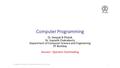 IIT Bombay Computer Programming Dr. Deepak B Phatak Dr. Supratik Chakraborty Department of Computer Science and Engineering IIT Bombay Session: Operator.