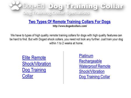 Two Types Of Remote Training Collars For Dogs  Platinum Rechargeable Waterproof Remote Shock/Vibration Dog Training Collar.