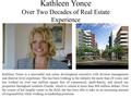 Kathleen Yonce is a successful real estate development executive with division management and director level experience. She has been working in the industry.