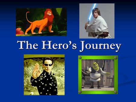 The Hero’s Journey. Stage 1 The Ordinary World The hero, uneasy, uncomfortable or unaware, is introduced sympathetically so the audience can identify.