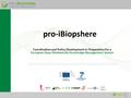 Coordination and Policy Development in Preparation for a European Open Biodiversity Knowledge Management System Supported by the European Commission through.