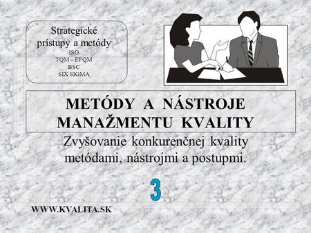 METÓDY A NÁSTROJE MANAŽMENTU KVALITY