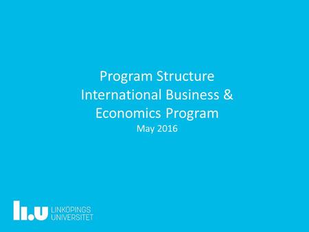 Program Structure International Business & Economics Program May 2016.