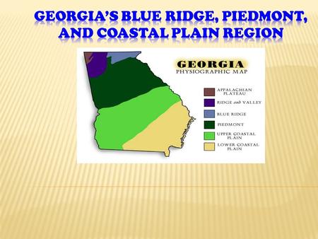 In the Piedmont Region there are a lot of rolling hills and large rocks and the ground is made of red clay. In French Piedmont means “Foot of the Mountains”.