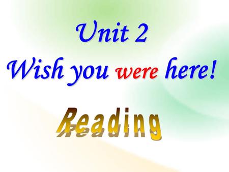 Unit 2 Wish you were here! What can you see from the video?