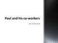 Acts 15:36-16:10. So Christ himself gave the apostles, the prophets, the evangelists, the pastors and teachers, to equip his people for works of service,