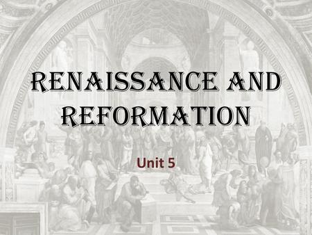 Renaissance and Reformation Unit 5. I. The Waning of the Middle Ages Starting in the 12 th century, life in Europe began to change – The Crusades brought.