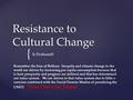 { Resistance to Cultural Change Is Profound! Remember the bias of Bothun: Inequity and climate change in the world are driven by increasing per capita.