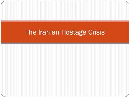 The Iranian Hostage Crisis. The Cold War When WWII ended and the Cold War began the US immediately realized the importance of Middle East oil  US already.