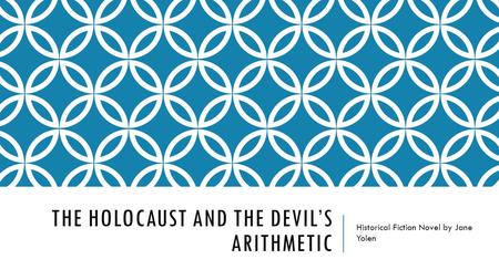 THE HOLOCAUST AND THE DEVIL’S ARITHMETIC Historical Fiction Novel by Jane Yolen.