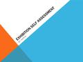 EXHIBITION SELF ASSESSMENT BY DENIS. MAKE GENERALIZATIONS AND DRAW CONCLUSIONS BASED ON THE NEW KNOWLEDGE I GAINED FROM EXHIBITION. I learned that most.
