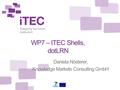 WP7 – ITEC Shells, dotLRN Daniela Nösterer, Knowledge Markets Consulting GmbH.