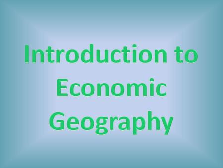 - the study of how people meet their basic needs 1.What should be produced? 2.How should it be produced? 3.Who gets what is produced?