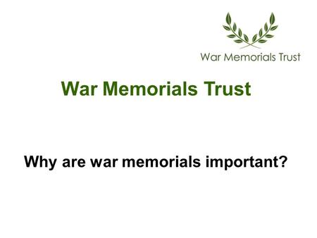 War Memorials Trust Why are war memorials important?