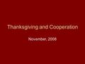 Thanksgiving and Cooperation November, 2008. The First Thanksgiving 1621 / J.L.G. Ferris (c1932)