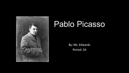 Pablo Picasso By: Ms. Edwards Period: 2A. Cubism is an early-20th-century art movement that revolutionized European painting and sculpture. Cubism has.