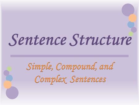 Simple, Compound, and Complex Sentences