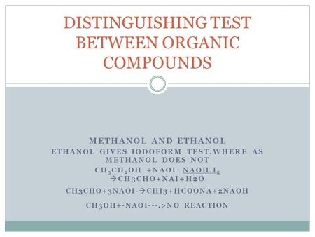 DISTINGUISHING TEST BETWEEN ORGANIC COMPOUNDS