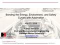 @CostaSamaras - 1 Bending the Energy, Environment, and Safety Curves with Automation May 23, 2016 Costa Samaras Civil and Environmental Engineering Carnegie.