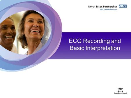 22nd April 2009 ECG Recording and Basic Interpretation.