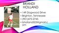 BRANDI HOLLAND 149 Dogwood Drive Brighton, Tennessee (901)475-2745 om.