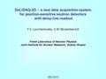 DeLiDAQ-2D ─ a new data acquisition system for position-sensitive neutron detectors with delay-line readout F.V. Levchanovskiy, S.M. Murashkevich Frank.