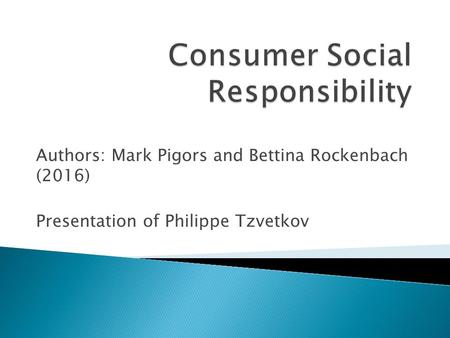 Authors: Mark Pigors and Bettina Rockenbach (2016) Presentation of Philippe Tzvetkov.