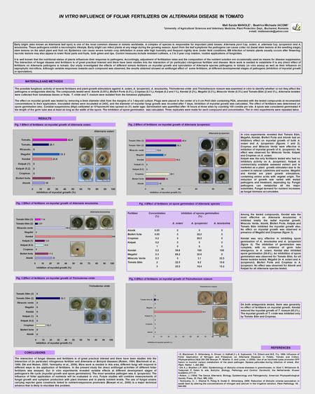 IN VITRO INFLUENCE OF FOLIAR FERTILIZERS ON ALTERNARIA DISEASE IN TOMATO Mali Sanda MANOLE 1, Beatrice Michaela IACOMI 1 1 University of Agricultural Sciences.