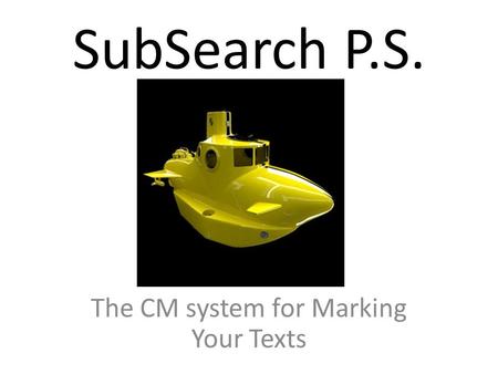 The CM system for Marking Your Texts