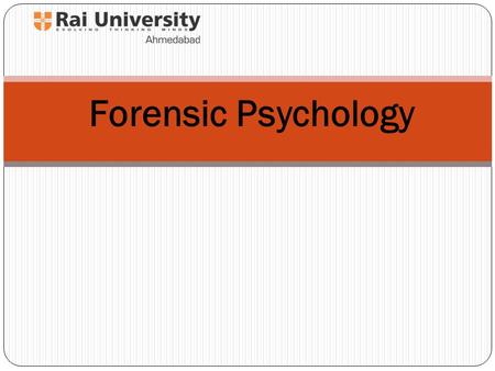 Forensic Psychology. History of Forensic Psychology American psychologists at turn of 20 th C. relatively disinterested in applying research topics to.